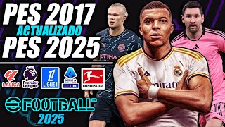 ¡PES 2017 ACTUALIZADO AL 20242025  ¡TODO ACTUALIZADO [upl. by Brass]