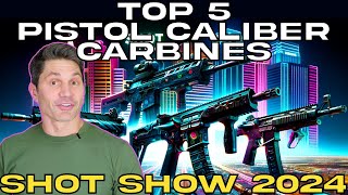 Top 5 Pistol Caliber Carbines from SHOT 2024 [upl. by Anoy]