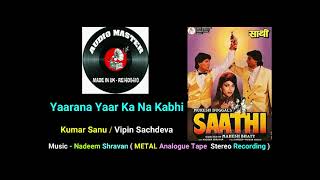 Yarana Yaar Ka  Best Quality Metal Analogue Tape Stereo Recording On YouTube Film  Saathi [upl. by Alius420]