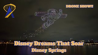 Full Disney Dreams That Soar Drone Show Over Disney Springs [upl. by Blanka613]