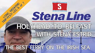 Holyhead to Belfast on the Stena Estrid The Best Ferry on the Irish Sea change my mind [upl. by Mile172]