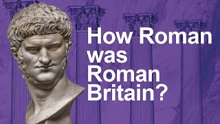 How Roman was RomanBritain  Britannia 55BC to AD69 [upl. by Ap]