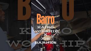 Barro kairoworship joebarnes adoración baterista [upl. by Arhat]