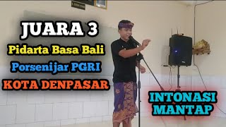 Intonasi Mantap❗Juara 3 Lomba Pidato Berbahasa Bali Porsenijar PGRI Kota Denpasar 2024 pidato [upl. by Filipe]