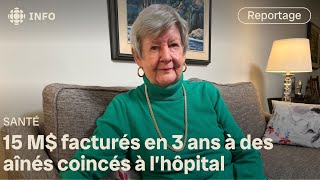 Plus de 15 M facturés en 3 ans à des aînés coincés à l’hôpital en attendant leur transfert [upl. by Deroo]