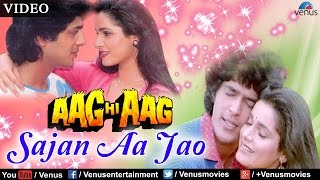 Sajan Aa Jao Aag Hi Aag [upl. by Nwhas]