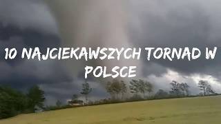 10 najciekawszych Tornad w Polsce [upl. by Iveksarap813]