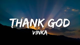 Vinka Thank God HD Lyrics video [upl. by Anohr]