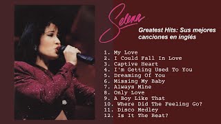 Selena  Greatest Hits sus mejores canciones en inglés  his best songs in english Mix 2024 [upl. by Atem]