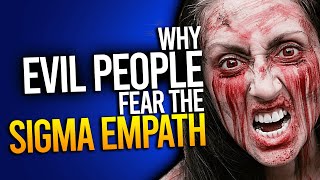 Why Evil People Fear The Sigma Empath [upl. by Sawyer]