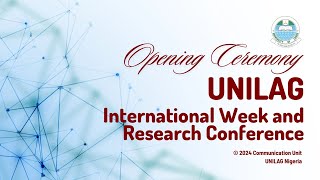 Opening Ceremony of UNILAG International Week and Research Conference [upl. by Ijan]