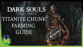 Dark Souls Titanite Chunk Farming Guide [upl. by Valentin]