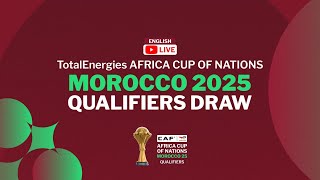 TotalEnergies AFCON 2025 Qualifiers Draw English [upl. by Mairim]