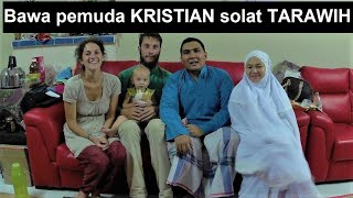 Bawa pemuda Non Muslim solat tarawih di MASJID  Hidayah milik Allah  Ramadhan TIBA [upl. by Jennifer]