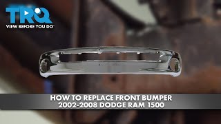 How to Replace Front Bumper 20022008 Dodge Ram 1500 [upl. by Zechariah]