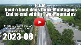 REM DeuxMontagnes  MiseaJour de Construction Update  Aout 2023 August [upl. by Oninotna]