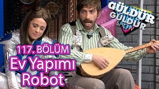 Güldür Güldür Show 117 Bölüm Ev Yapımı Robot Skeci [upl. by Aniehs]