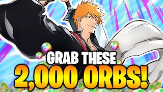 NEW PLAYERS MUST GET THESE BEFORE THEY LEAVE 2000 FREE ORBS Bleach Brave Souls [upl. by Buffum]