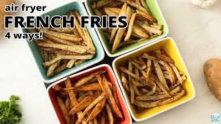 🍟 Air Fryer French Fries 4 WAYS [upl. by Eitsyrhc]