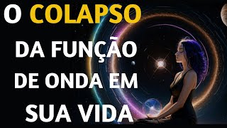 ENTENDA COMO VOCÊ COLAPSA A FUNÇÃO DE ONDA [upl. by Michale]