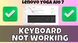 How To Fix Keyboard Problems In Lenovo Yoga AIO 7  Keyboard Not Working Problem 2024✅ [upl. by Nowell309]