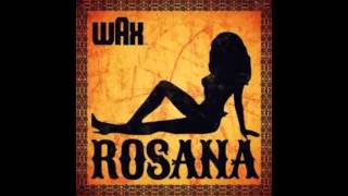 Wax  Rosana [upl. by Eigna]