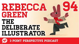 Rebecca Green The Deliberate Illustrator  3PP 94 Full Video [upl. by Yoong]