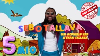 SEBO Tallava  Old McDonald had a Farm Tallava  prod by Edin Guantiero [upl. by Freeborn]