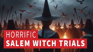 The Horror Of The Salem Witch Trials [upl. by Feinstein]