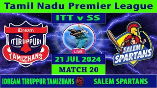 IDream Tiruppur Tamizhans vs Salem Spartans  ITT vs SS  Tamil Nadu Premier League 2024 Live [upl. by Ahsetra]