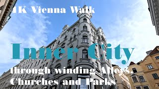 Walks in Vienna Inner City Innenstadt walk through winding Alleys Churches and Parks 4K [upl. by Roarke]