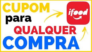 Cupom iFood QUALQUER COMPRA  Cupom iFood Setembro e Outubro de 2021 [upl. by Rumit268]