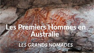 Les Premiers Hommes en Australie 1⁄2  les grands nomades  Documentaire [upl. by Idaline]