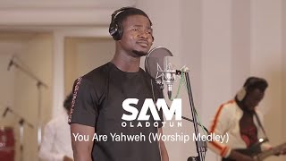 Sam Oladotun  You Are Yahweh Worship Medley [upl. by Nivlek]