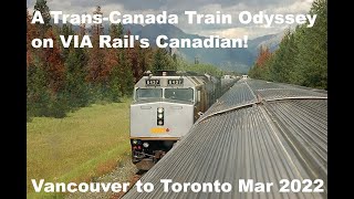 VIA Rails Canadian  A TransCanada Train Odyssey Vancouver to Toronto  March 2022 [upl. by Rubin]