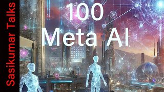 100 Meta AI things to know  Sasikumar Talks Slides [upl. by Eimmij636]