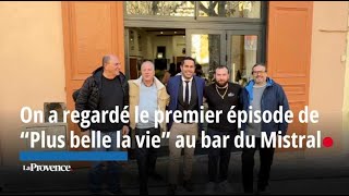 On a regardé le premier épisode de quotPlus belle la viequot au bar du Mistral [upl. by Ahsok22]