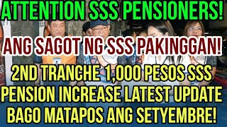 ✅SSS PENSIONERS 2ND TRANCHE 1K PENSION INCREASE LATEST UPDATE BAGO MATAPOS ITONG SEPTEMBER [upl. by Nylitsirk977]