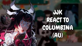 Jujutsu Kaisen React To Columbina  Genshin Impact  Gacha React [upl. by Ecneps]