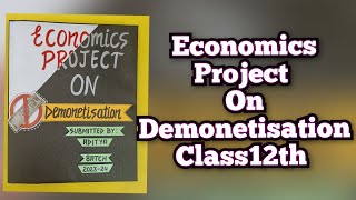 Economics Project on Demonetisation in India Class12th CBSE 202324 [upl. by Narmi]