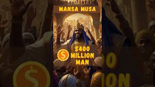 Mansa Musa 400 Billion Man [upl. by Livvyy]