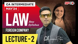 CA INTERMEDIATE LAW  MAY 24  NEW SYLLABUS  FOREIGN COMPANY LECTURE 2  BY CA SWAPNIL PATNI [upl. by Stegman]