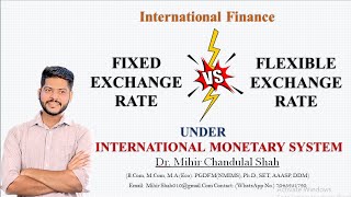 Fixed Vs Flexible Exchange Rate  under International Monetary System  Explained by DrMihir Shah [upl. by Nedaj]