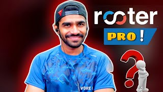 Rooter Pro Q Kiya hai  Kya Aapko Pro Lena chahiye   ShreemaN Legend [upl. by Arleyne]