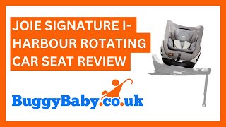 Joie Signature i  Harbour Rotating Car Seat Review [upl. by Fellows]