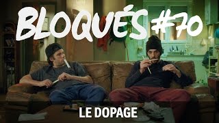 Bloqués 70  Le dopage [upl. by Oster]