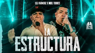 Los Farmerz x Noel Torres  La Estructura En Vivo [upl. by Aizitel]