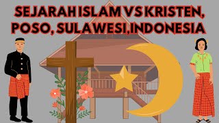 SEJARAH KELAM POSO ISLAM VS KRISTEN sulawesi indonesia sejarah islam kristen jihad Kristus [upl. by Atnauq]