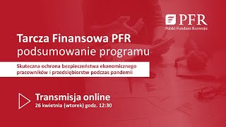 Tarcza Finansowa PFR  podsumowanie programu [upl. by Gross434]