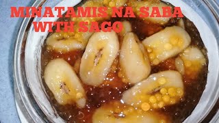 MINATAMIS NA SABA WITH SAGO Sweetened Bananas with Tapioca Pearls [upl. by Ternan89]